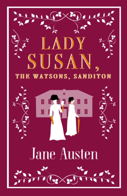 Lady Susan, The Watsons, Sanditon, EPUB eBook