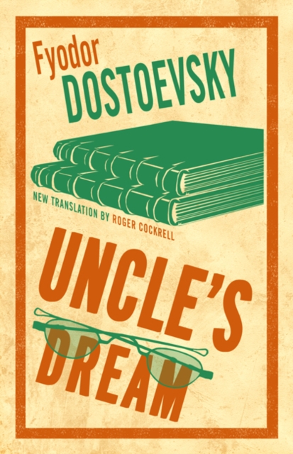 Uncle's Dream : New Translation, EPUB eBook