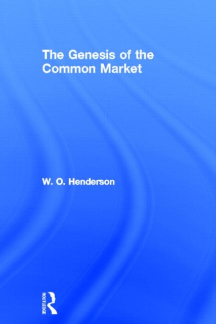 The Genesis of the Common Market, Hardback Book