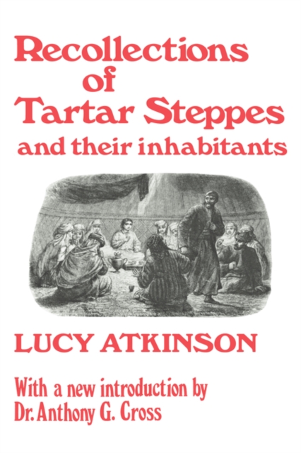 Recollections of Tartar Steppes and Their Inhabitants, Hardback Book
