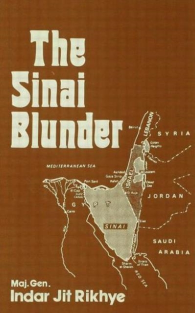 The Sinai Blunder : Withdrawal of the United Nations Emergency Force Leading...., Paperback / softback Book
