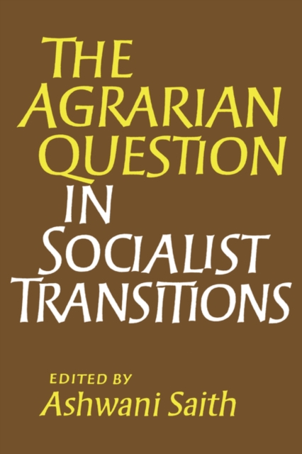 The Agrarian Question in Socialist Transitions, Hardback Book