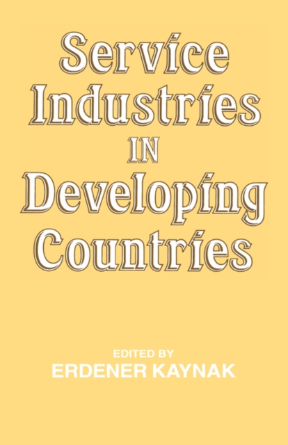 Service Industries in Developing Countries, Hardback Book