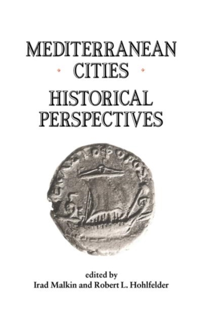 Mediterranean Cities : Historical Perspectives, Hardback Book