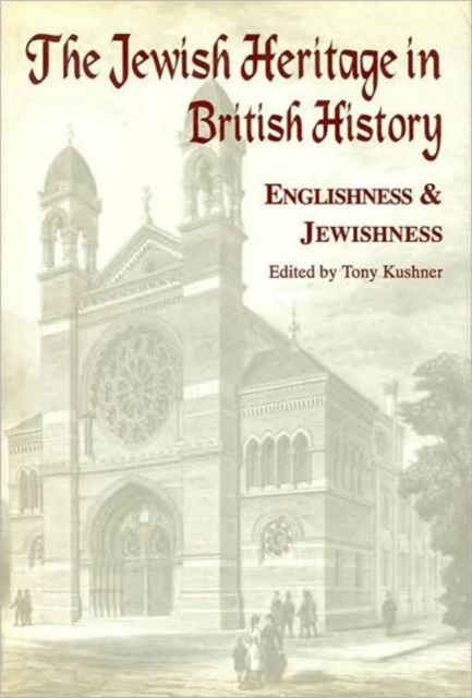 The Jewish Heritage in British History : Englishness and Jewishness, Hardback Book