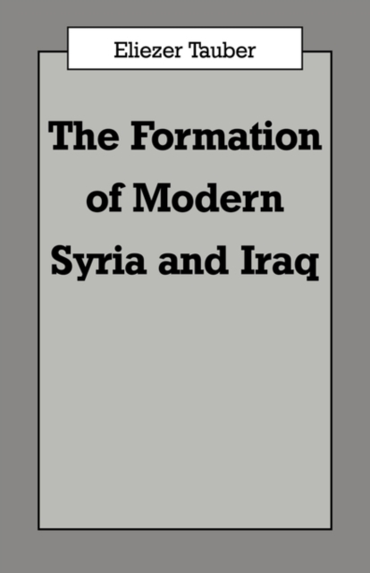The Formation of Modern Iraq and Syria, Paperback / softback Book
