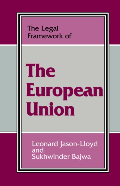 The Legal Framework of the European Union, Paperback / softback Book