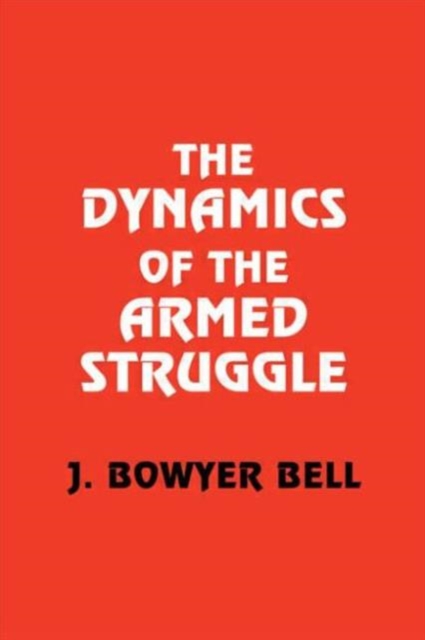 The Dynamics of the Armed Struggle, Paperback / softback Book