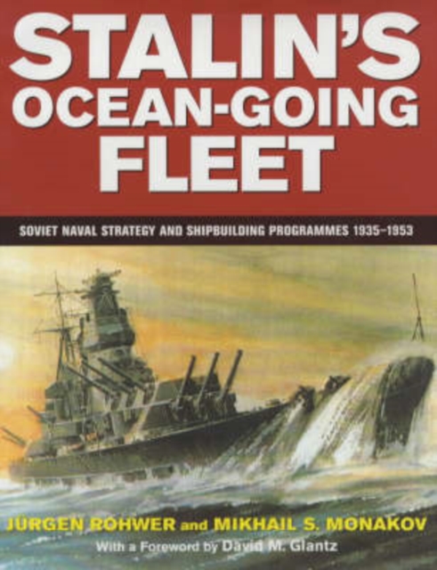Stalin's Ocean-going Fleet: Soviet, Paperback / softback Book
