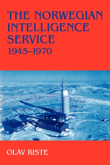The Norwegian Intelligence Service, 1945-1970, Paperback / softback Book