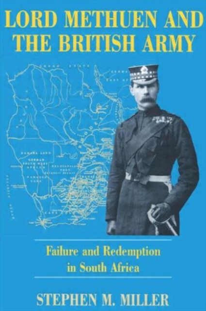 Lord Methuen and the British Army : Failure and Redemption in South Africa, Paperback / softback Book