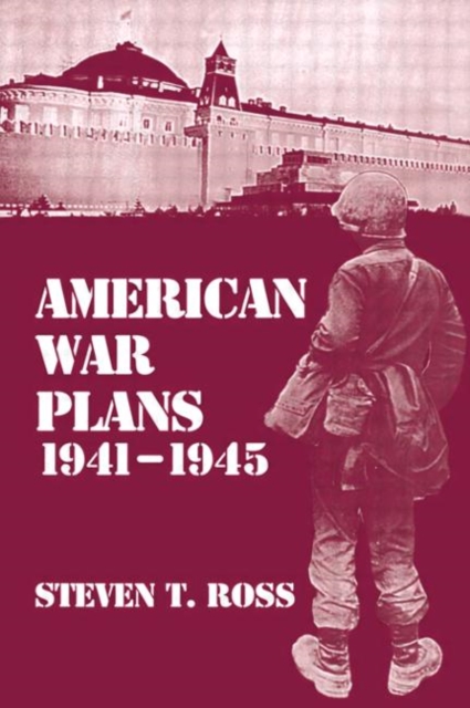 American War Plans, 1941-1945 : The Test of Battle, Hardback Book