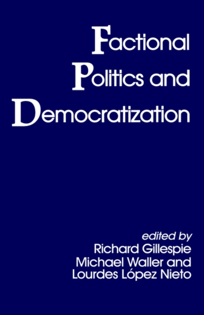 Factional Politics and Democratization, Hardback Book