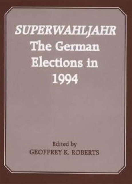 Superwahljahr : The German Elections in 1994, Hardback Book
