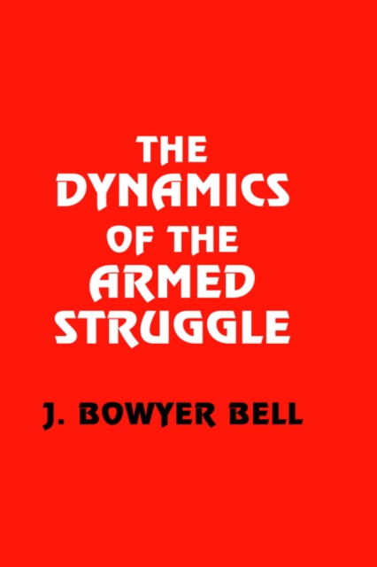 The Dynamics of the Armed Struggle, Hardback Book