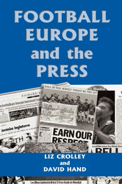 Football, Europe and the Press, Hardback Book