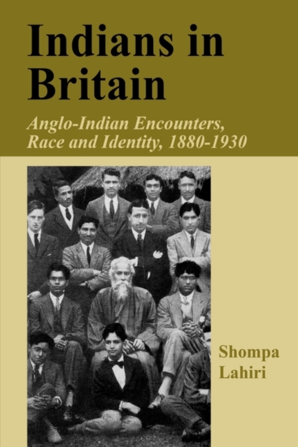 Indians in Britain : Anglo-Indian Encounters, Race and Identity, 1880-1930, Hardback Book
