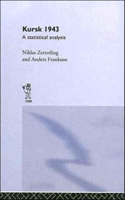 Kursk 1943 : A Statistical Analysis, Hardback Book