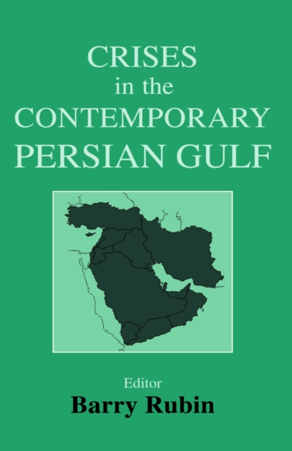 Crises in the Contemporary Persian Gulf, Hardback Book