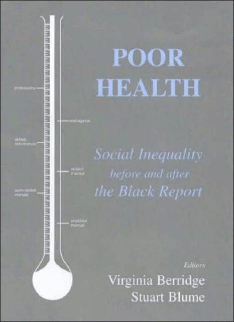 Poor Health : Social Inequality before and after the Black Report, Hardback Book