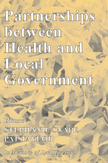Partnerships Between Health and Local Government, Hardback Book