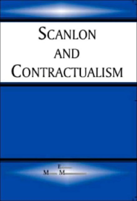 Scanlon and Contractualism, Hardback Book