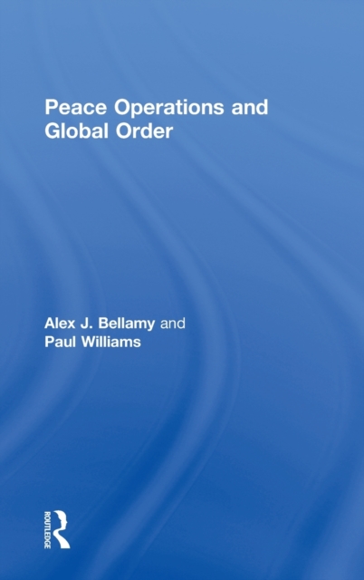 Peace Operations and Global Order, Hardback Book