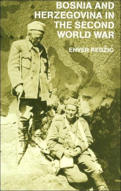 Bosnia and Herzegovina in the Second World War, Hardback Book