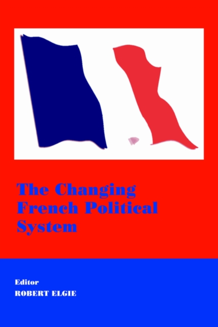 The Changing French Political System, Paperback / softback Book