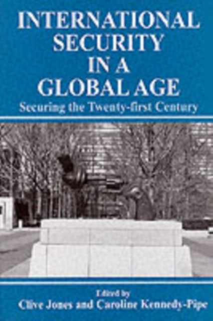 International Security Issues in a Global Age : Securing the Twenty-first Century, Paperback / softback Book