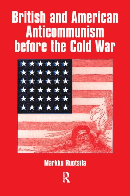 British and American Anti-communism Before the Cold War, Paperback / softback Book
