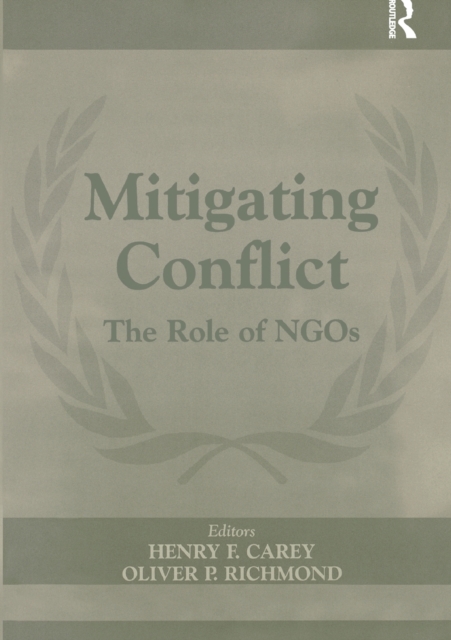 Mitigating Conflict : The Role of NGOs, Paperback / softback Book
