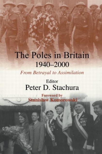 The Poles in Britain, 1940-2000 : From Betrayal to Assimilation, Paperback / softback Book