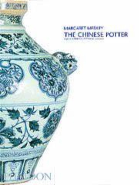 The Chinese Potter : A practical history of Chinese ceramics, Paperback / softback Book