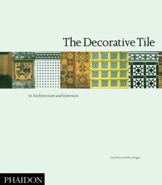 The Decorative Tile in Architecture and Interiors, Hardback Book