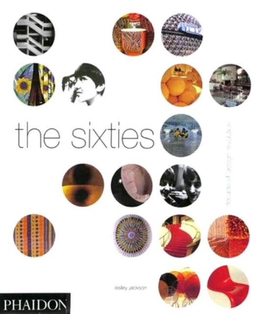 The Sixties : Decade of Design Revolution, Paperback / softback Book