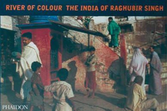 River of Colour : The India of Raghubir Singh, Hardback Book