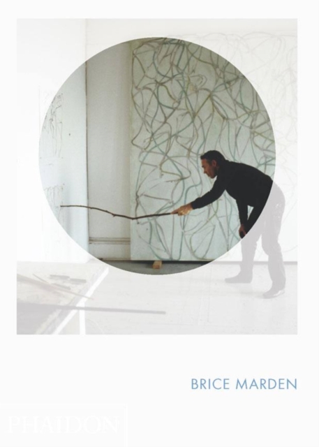 Brice Marden : Phaidon Focus, Hardback Book