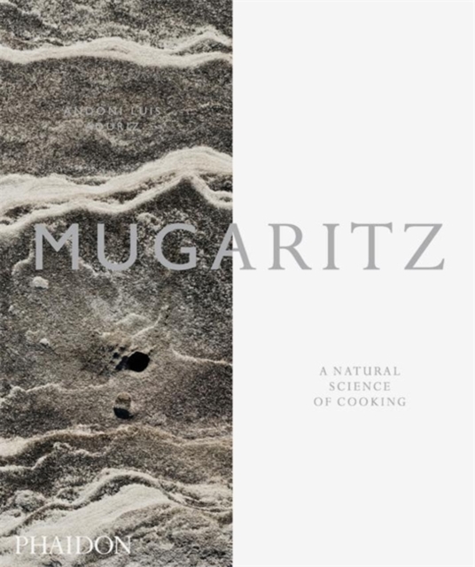Mugaritz : A Natural Science of Cooking, Hardback Book