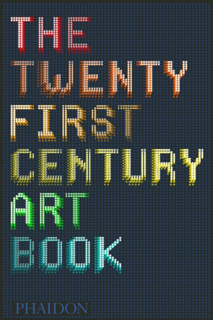 The Twenty First Century Art Book, Hardback Book