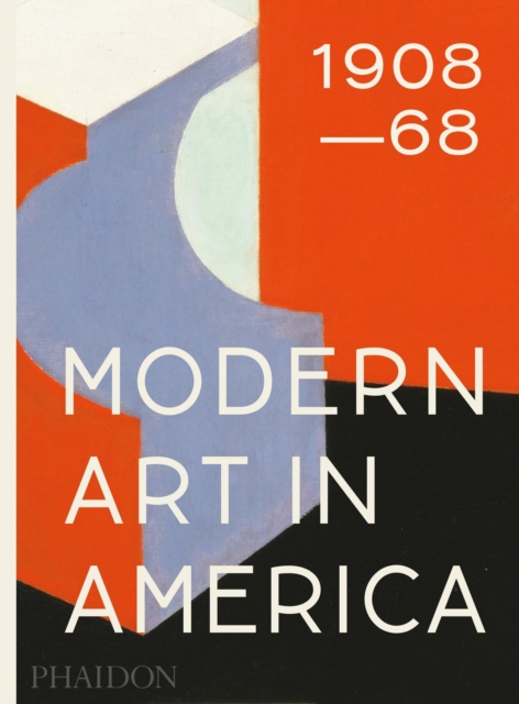 Modern Art in America 1908-68, Hardback Book