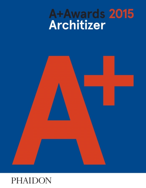 Architizer: A+ Awards 2015, Hardback Book