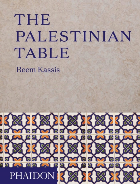The Palestinian Table, Hardback Book