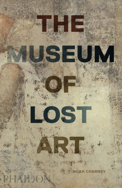 The Museum of Lost Art, Hardback Book