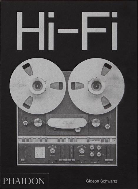 Hi-Fi : The History of High-End Audio Design, Hardback Book