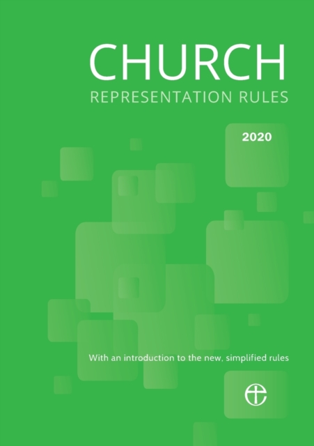 Church Representation Rules 2020 (Revised Reprint 2021) : With an introduction to the new simplified rules, Paperback / softback Book