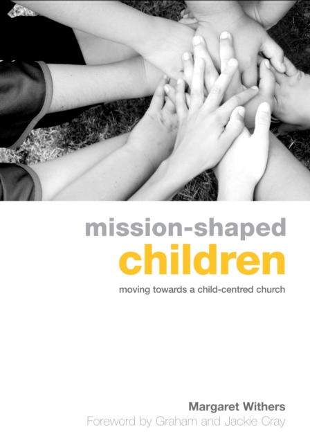 Mission-Shaped Children : Moving Towards a Child-Centred Church, EPUB eBook