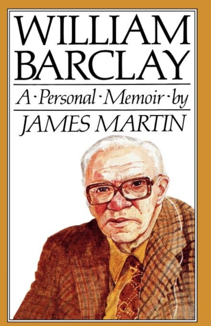 William Barclay : A Personal Memoir, Paperback / softback Book