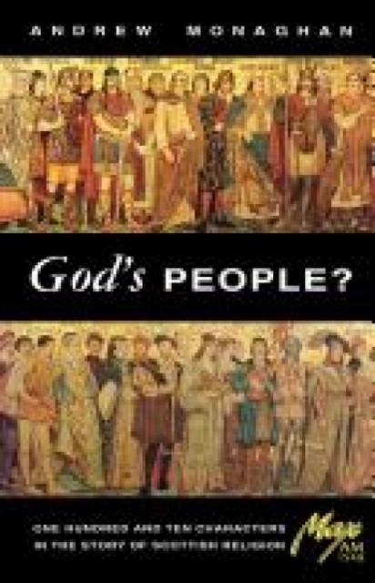 God's People? One Hundred and Ten Characters in the Story of Scottish Religion, Paperback Book