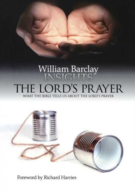 Lord's Prayer : What the Bible Tells Us About the Lord's Prayer, Paperback / softback Book